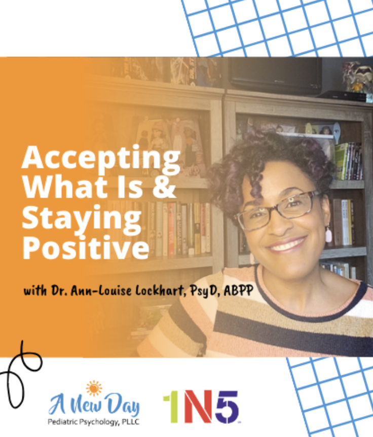 Accepting What Is and Staying Positive